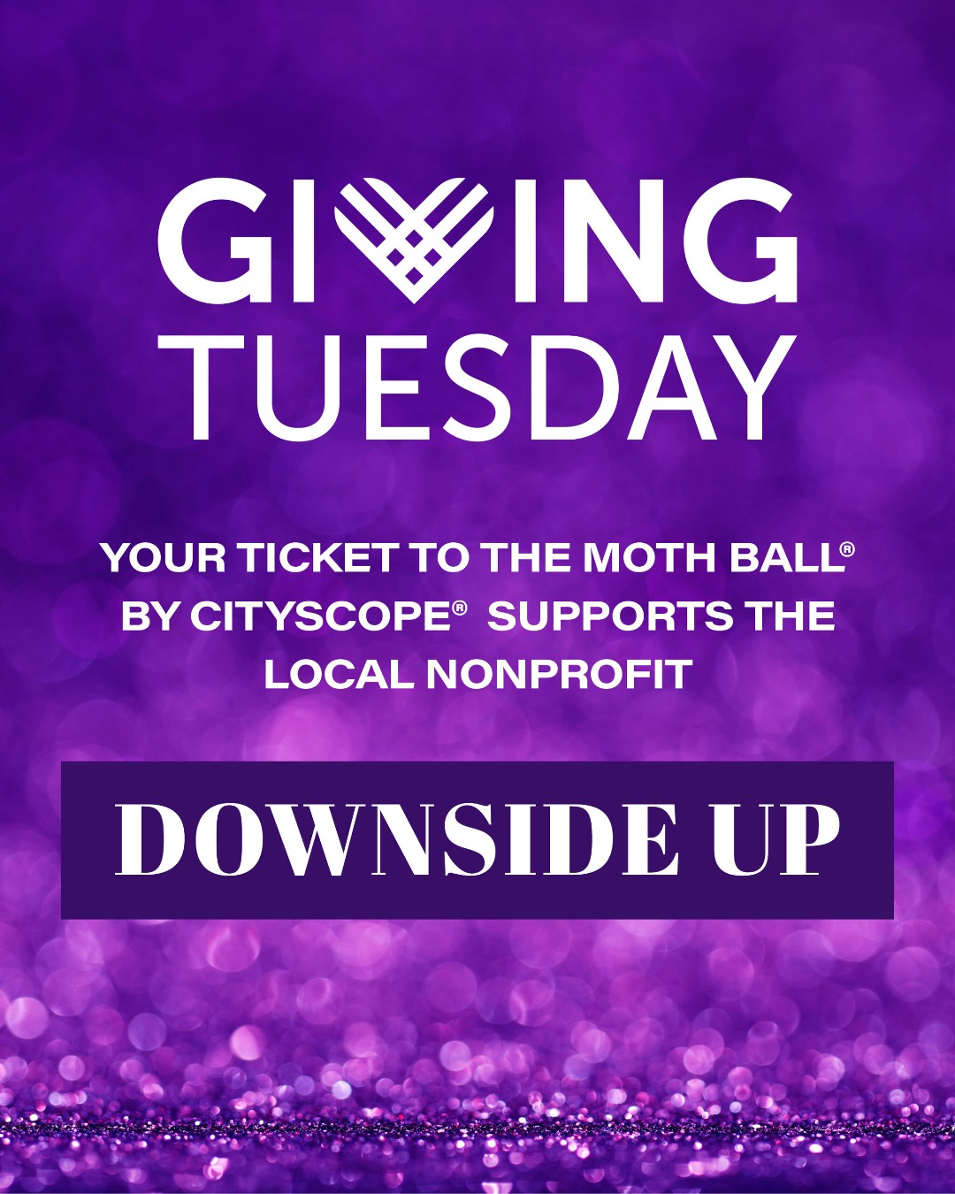 This #GivingTuesday, we’re shining a light on our 2026 Moth Ball® beneficiary—@downsideupinc 💜

Downside Up empowers children with disabilities and their families through connection, creativity, and community. Their mission extends care to the caregivers—especially the women who give so much of themselves each day. From family camps to retreat weekends for moms, their programs offer opportunities for learning, rest, and lasting support.

When you attend or support the 2026 Moth Ball® by CityScope®, you’re helping make that impact possible—right here in Chattanooga. ✨

To attend this amazing event and support Downside Up, grab a ticket today at the link in our bio!

𝐀 𝐒𝐩𝐞𝐜𝐢𝐚𝐥 𝐓𝐡𝐚𝐧𝐤 𝐘𝐨𝐮 𝐭𝐨 𝐎𝐮𝐫 𝐀𝐦𝐚𝐳𝐢𝐧𝐠 𝐒𝐩𝐨𝐧𝐬𝐨𝐫𝐬!
@first_horizon | @athens_chattanooga | Brewer Media Group | @rubyfallscave | @healthscopemagazine | @cmcdigitalsmartmarketing | Chattanooga Heart Institute | @saintsalon.chatt | @brodyjewelers | @theedwinhotel | Pinnacle Financial Partners | @lotuscenterforwomen
𝟐𝟎𝟐𝟔 𝐁𝐞𝐧𝐞𝐟𝐢𝐜𝐢𝐚𝐫𝐲: @downsideupinc